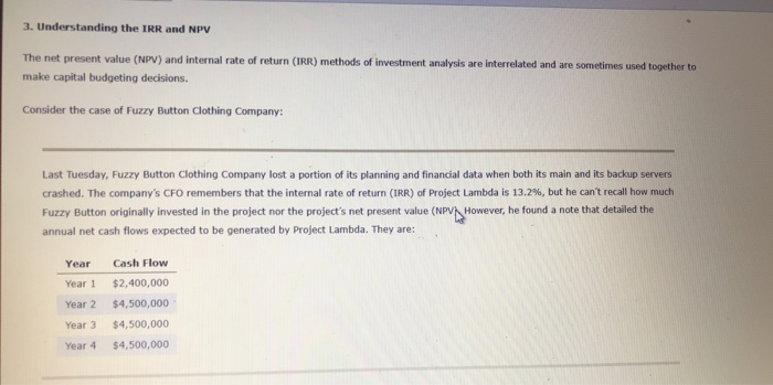  3. Understanding the IRR and NPV The net present value (NPV)