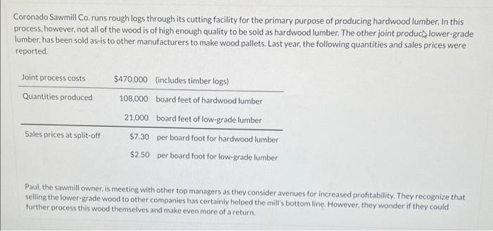  need help with this question Coronado Sawmill Co. runs rough logs