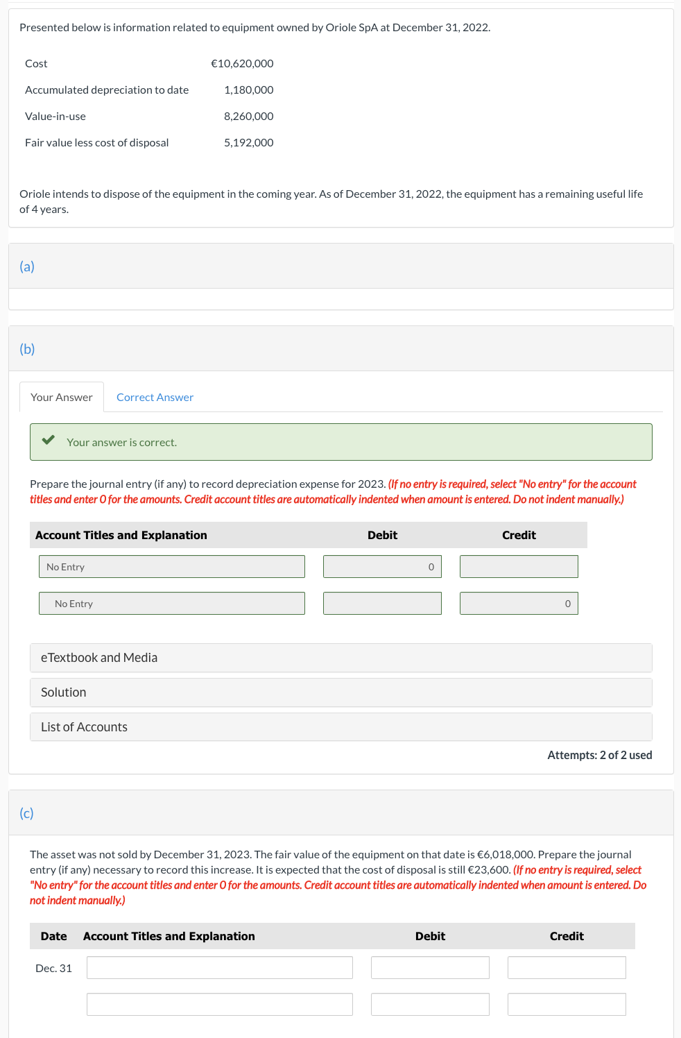 Please answer question (c)! Presented below is information related to equipment owned