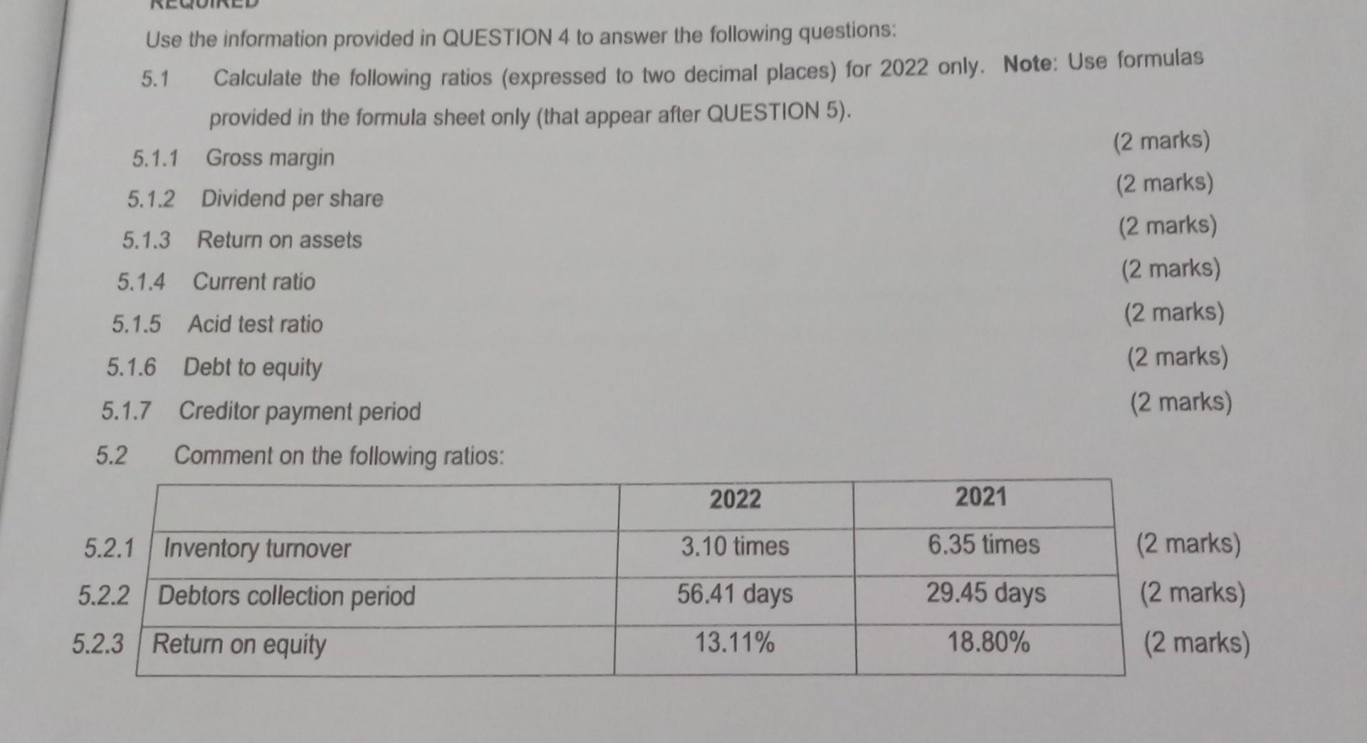  Use the information provided in QUESTION 4 to answer the following