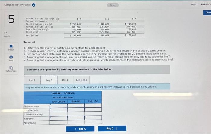 Company is considering the addition of a new product to its cosmetics