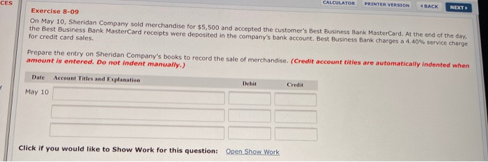  CES CALCULATOR PRINTER VERSION 4 BACK NEXT Exercise 8-09 On May