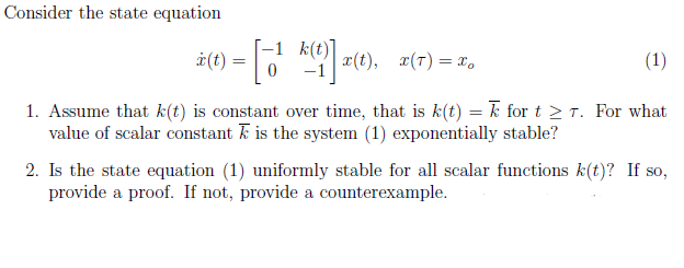  Consider the state equation (t) = - [o kr] ace), z(t),