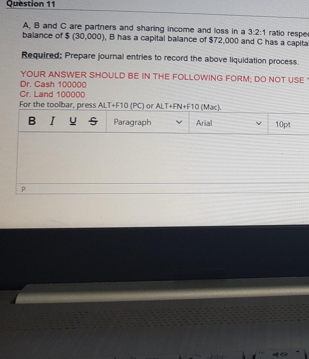 Question 11 A, B and C are partners and sharing income