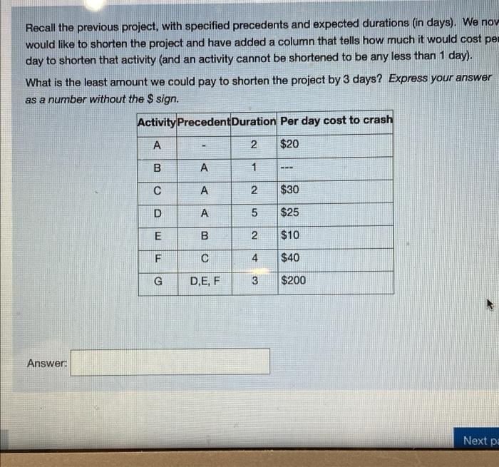  Recall the previous project, with specified precedents and expected durations (in