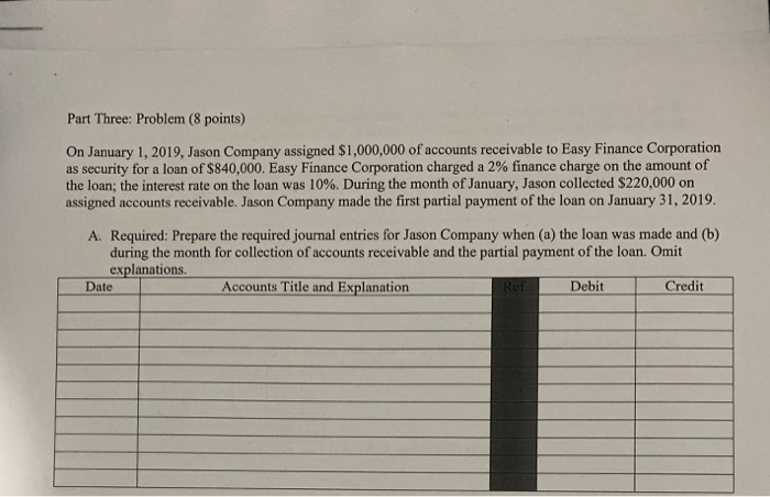  Part Three: Problem (8 points) On January 1, 2019, Jason Company