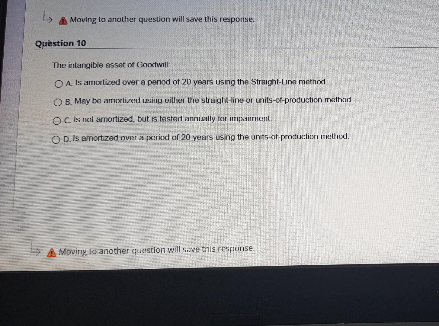 La Moving to another question will save this response. Question 10