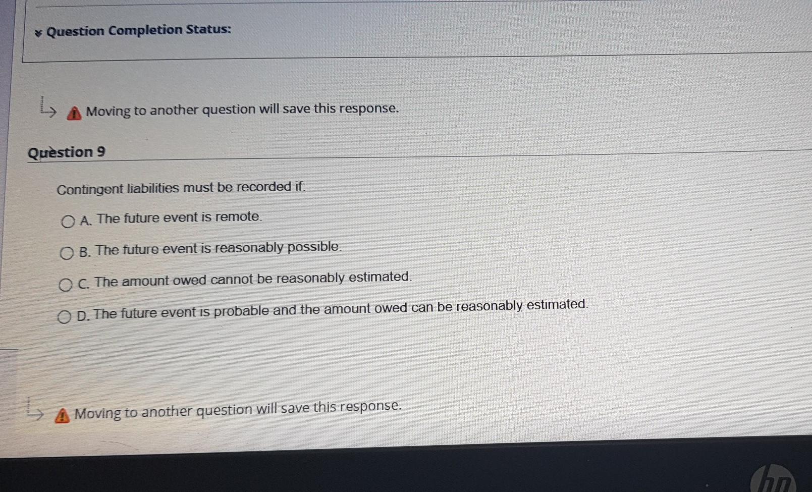 The intangible asset of Goodwill: O A. Is amortized over a period