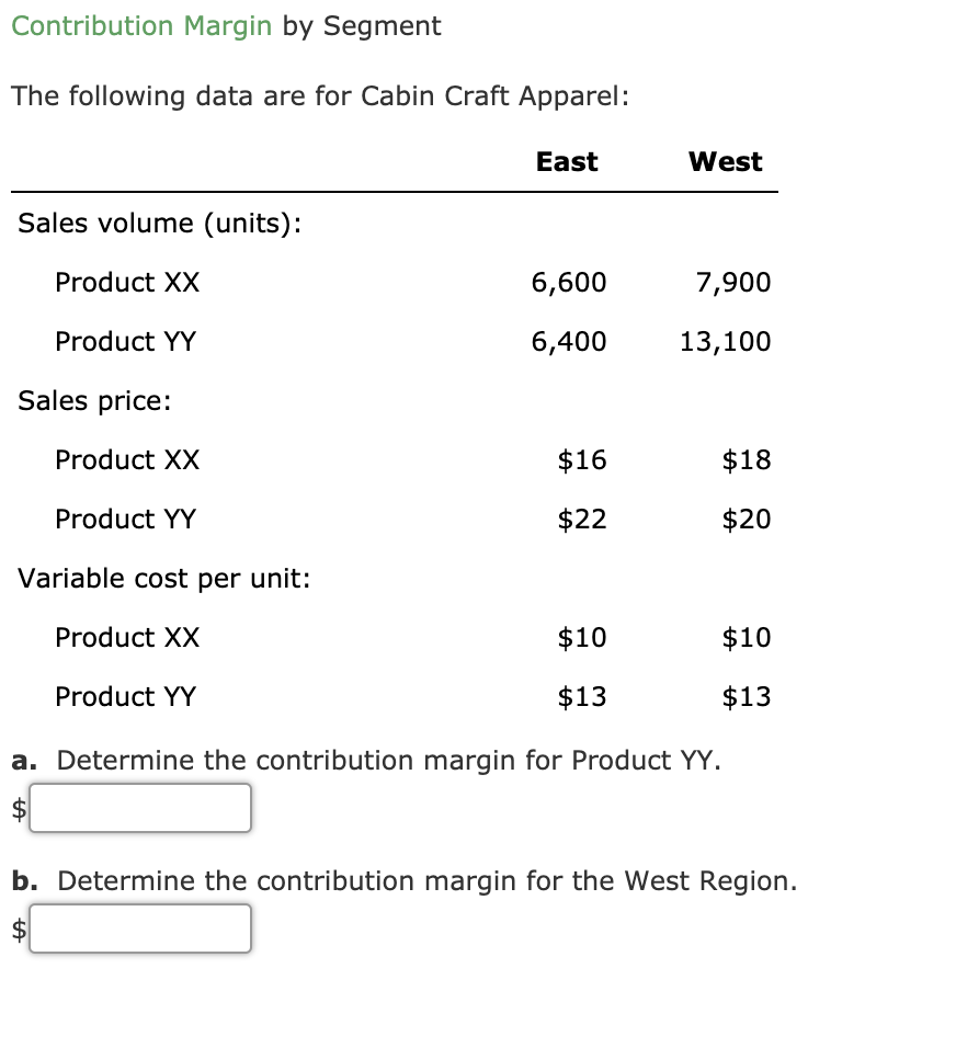 17. Contribution Margin by Segment The following data are for Cabin Craft