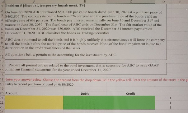  B D E 9 A 1 Problem 5 [discount, temporary impairment,