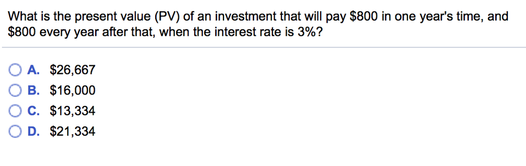 the perpetuity is purchased. What is the present value (PV) of this