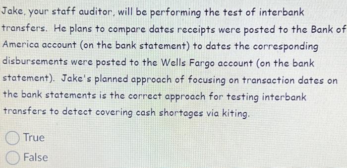 misstatement than accumulated depreciation. True False Jake, your staff auditor, will be