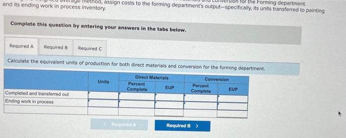 the questions displayed below) Fields Company has two manufacturing departments, forming and