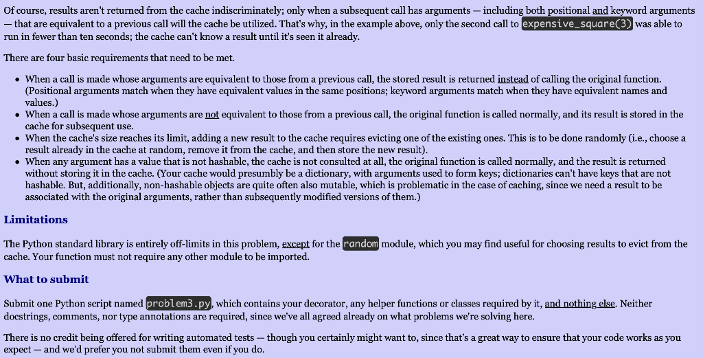 one that caches its results, so that subsequent calls with equivalent arguments