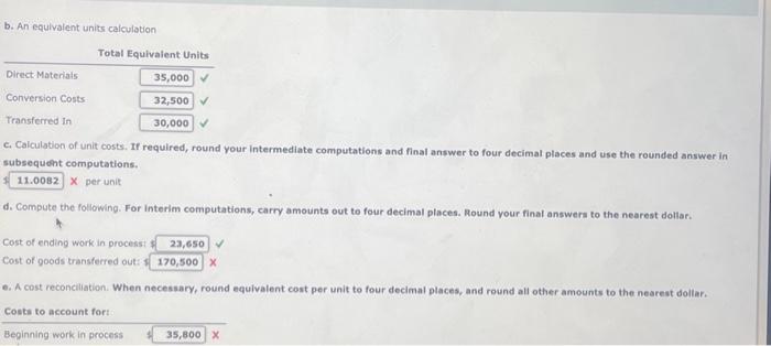 the units are transferred to Finished Goods. (a) (b) (c) 2. Prepare