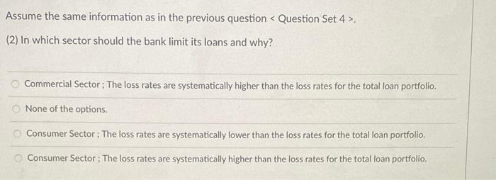 Over the past 10 years, a bank has experienced the following loan