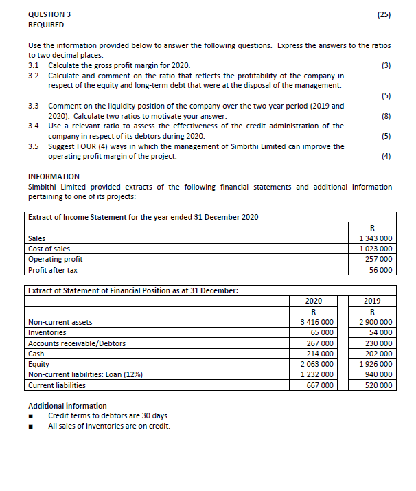  (25) QUESTION 3 REQUIRED Use the information provided below to answer