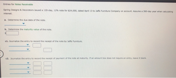  Entries for Notes Receivable Spring Designs & Decorators issued a 120-day,
