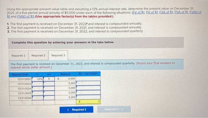  Using the appropriate present value table and assuming a 12% annual