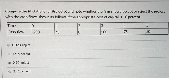  Compute the PI statistic for Project X and note whether the