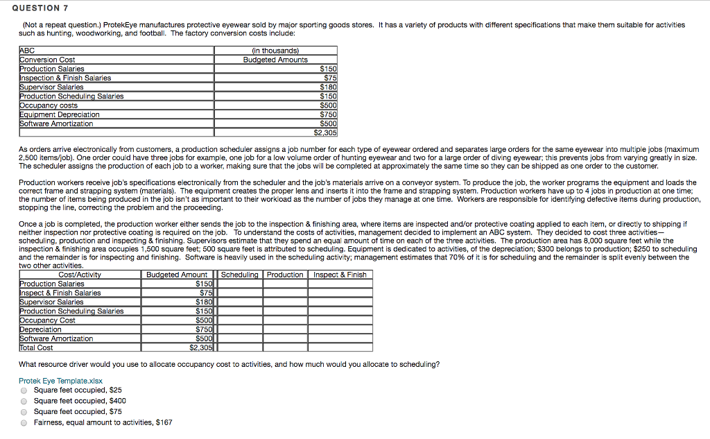 QUESTION 7 (Not a repeat question.) ProtekEye manufactures protective eyewear sold