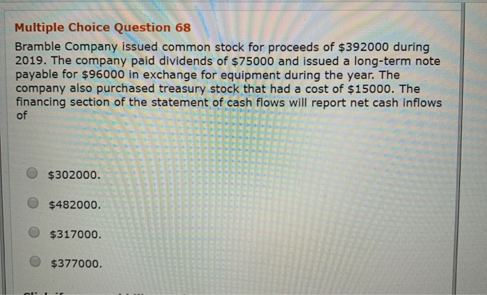  Multiple Choice Question 68 Bramble Company issued common stock for proceeds