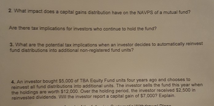  please please help 2 What impact does a capital gains distribution