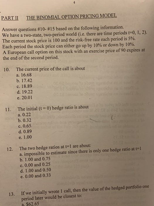  PART II THE BINOMIAL OPTION PRICING MODEL Answer questions #10- #15