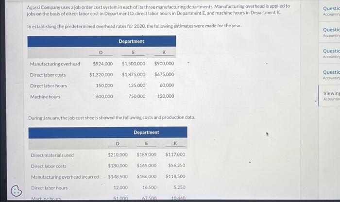  answer c Agassi Company uses a job order cost system in