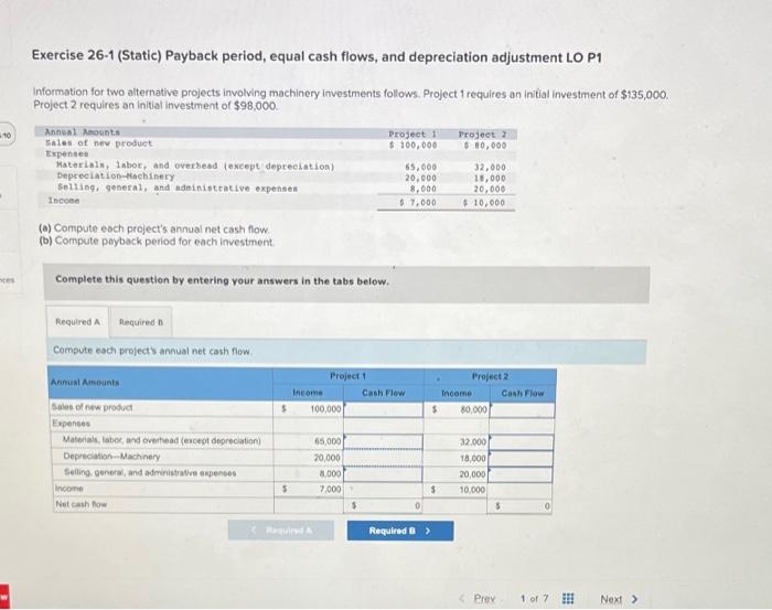  Exercise 26-1 (Static) Payback period, equal cash flows, and depreciation adjustment
