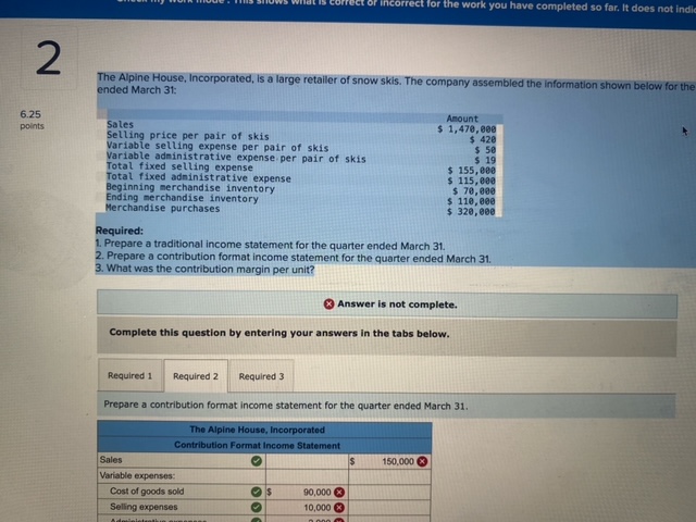 for the work you have complet Complete this question by entering your