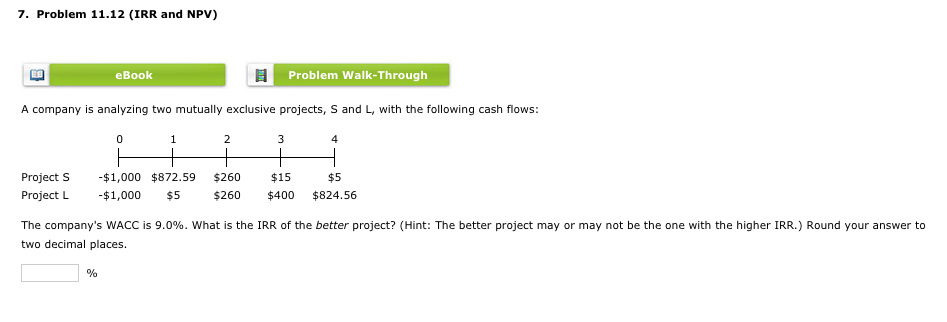  7. Problem 11.12 (IRR and NPV) eBook Problem Walk-Through A company