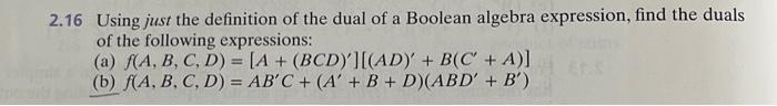 of the theorems. State the theorem used. (a) (A+B+C)(A+B+C) (b) AB(C+D)+B(C+D) (c)