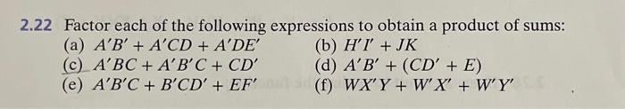 (a) (X+YZ)+(X+YZ) (b) [W+X(Y+Z)][W+X(Y+Z)] (c) (VW+UX)(UX+Y+Z+VW) (d) (UV+WX)(UV+WX+YZ) (e) (W+X)(Y+Z)+(W+X)(Y+Z) (f) (V+U+W)[(W+X)+Y+UZ]+[(W+X)+UZ+Y]