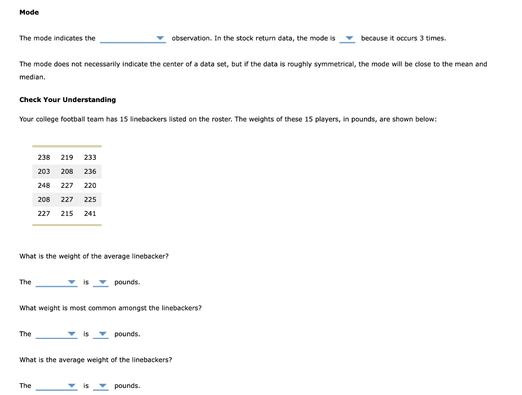 You can use these statistics, known as the mean, the median, and