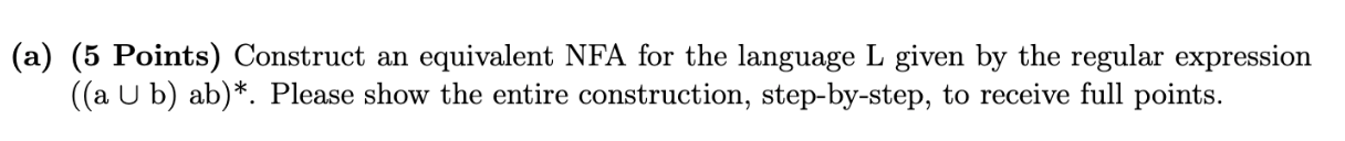 (a) (5 Points) Construct an equivalent NFA for the language L