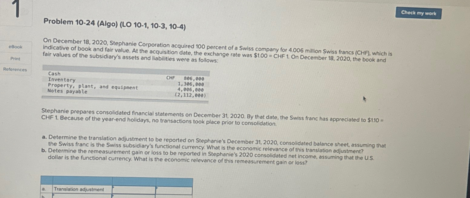  Problem 10-24(Algo)(LO 10-1,10-3,10-4) On December 18,2020, Stephanie Corporation acquired 100 percent