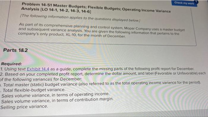  Check my werk Problem 14-51 Master Budgets; Flexible Budgets: Operating Income
