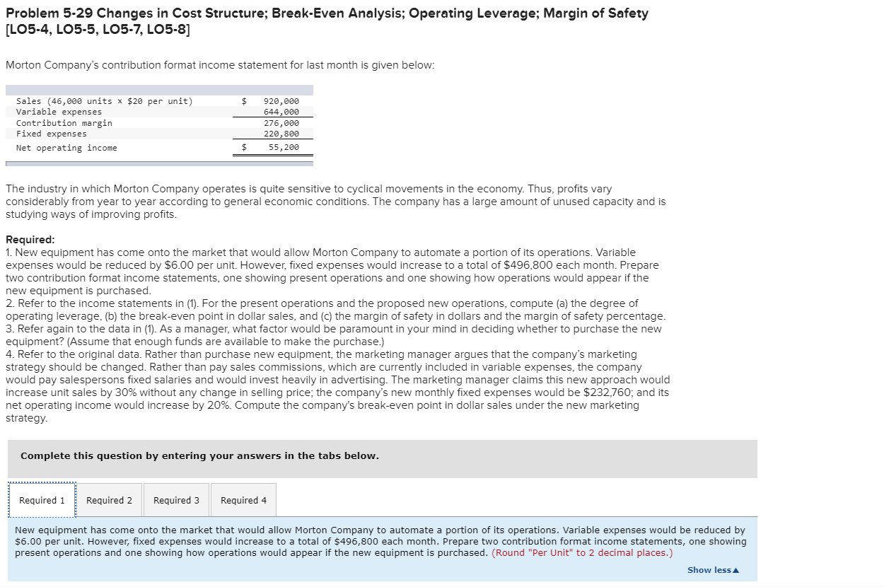  Problem 5-29 Changes in Cost Structure; Break-Even Analysis; Operating Leverage; Margin