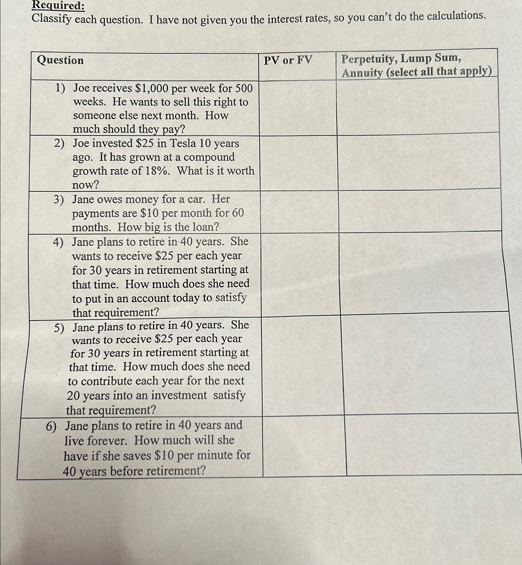  Required: Classify each question. I have not given you the interest