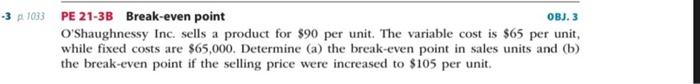 1045 PE 21-7B Margin of safety OBJ.5 Jonick Company has sales of