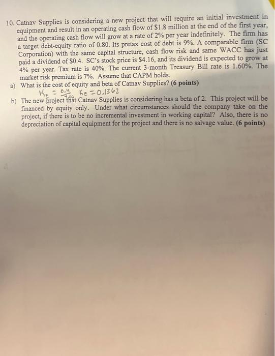  10. Catnav Supplies is considering a new project that will require