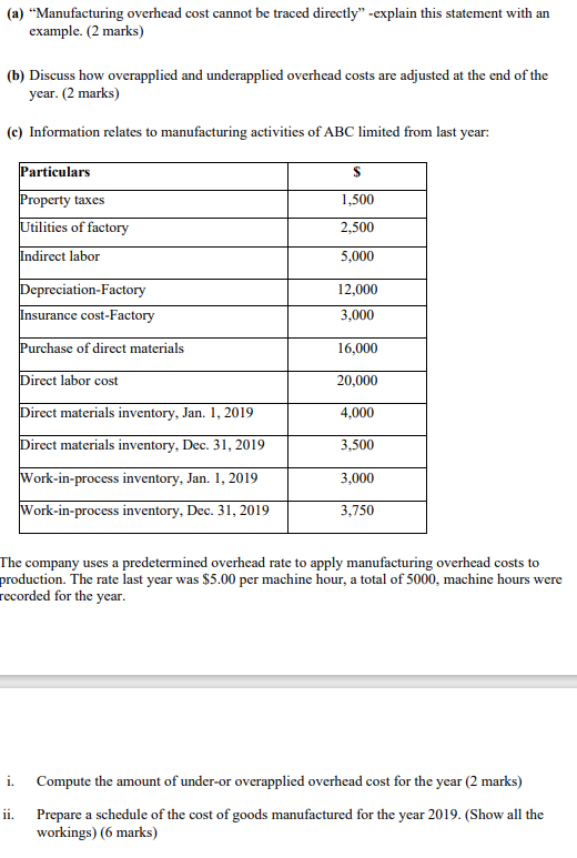  (a) "Manufacturing overhead cost cannot be traced directly" -explain this statement
