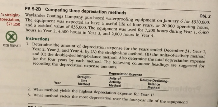  PR 9-2B Comparing three depreciation methods Obj. 2 1: straight- Waylander