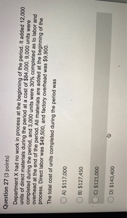  Question 27 (3 points) Department X had no work in process