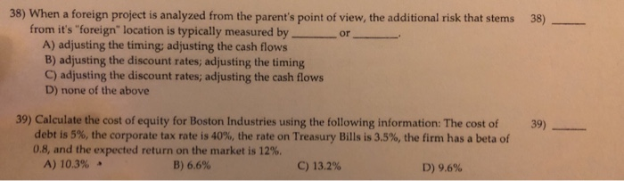  38) When a foreign project is analyzed from the parent's point