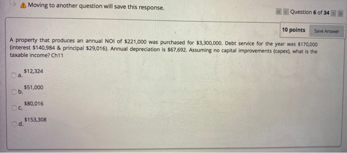  A Moving to another question will save this response. Question 6