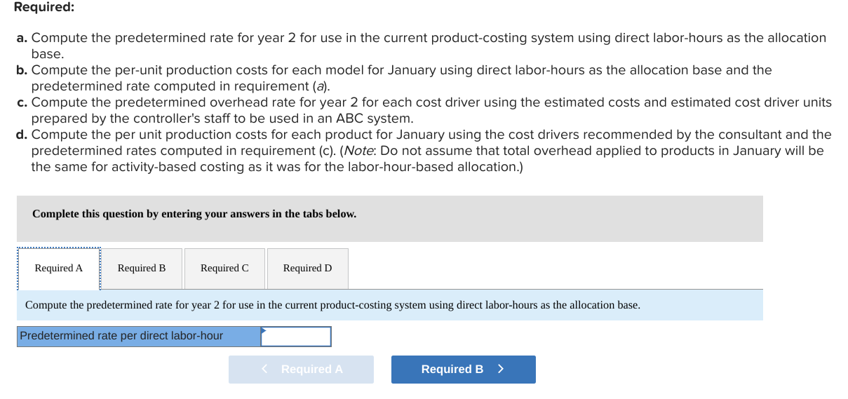the current product-costing system using direct labor-hours as the allocation base. b.