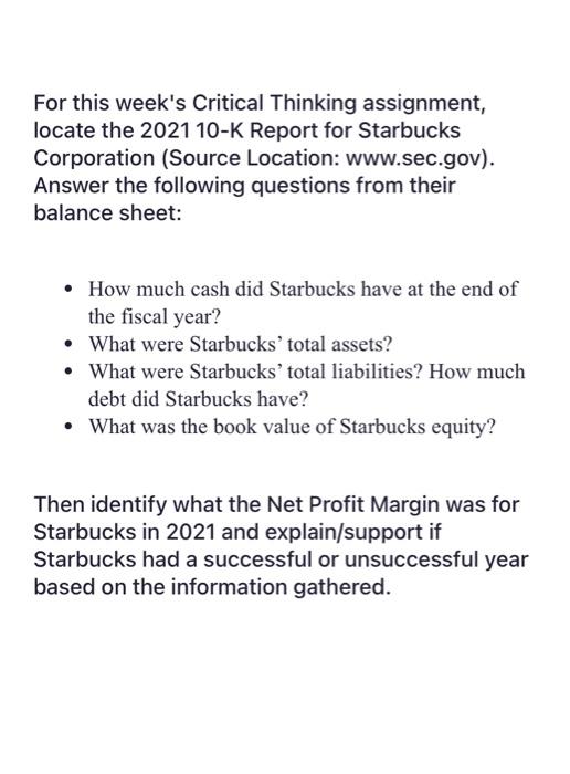  For this week's Critical Thinking assignment, locate the 2021 10-K Report