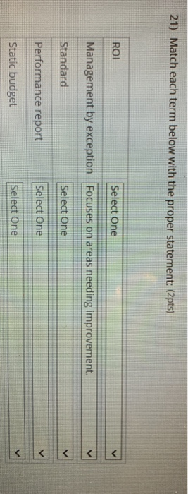  21) Match each term below with the proper statement: (2pts) ROI